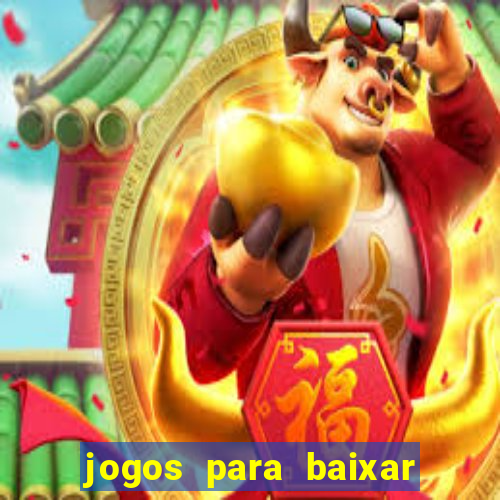 jogos para baixar que ganha dinheiro